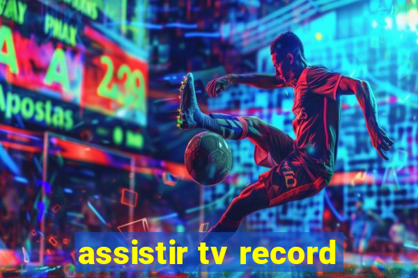 assistir tv record